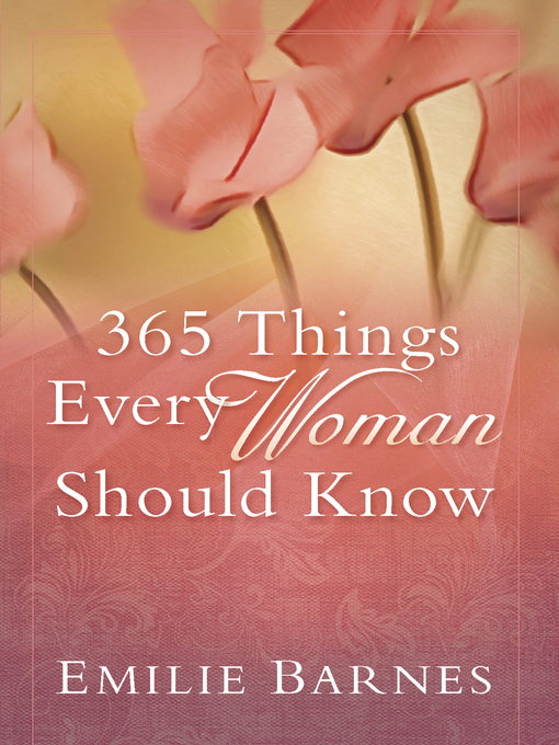 Title details for 365 Things Every Woman Should Know by Doug Fields - Available